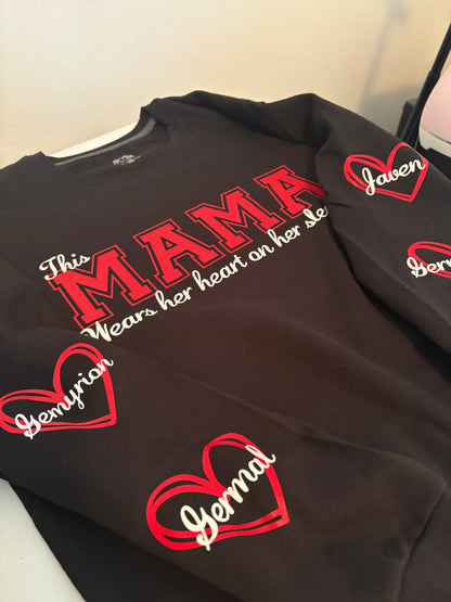 Customized “This Mama Wears her heart on her sleeve” crew neck.