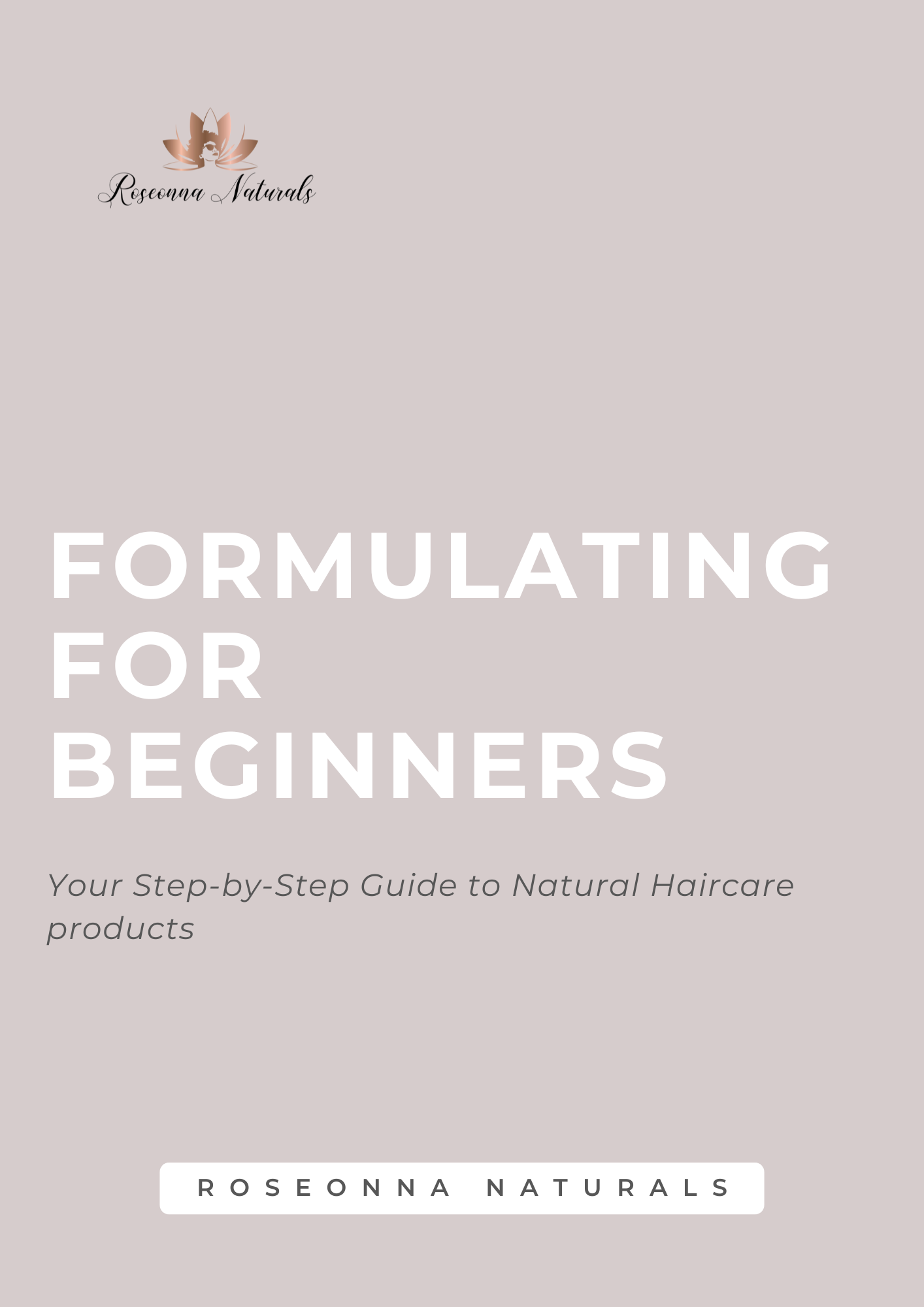 Formulators Guide To Formulating : For Beginners